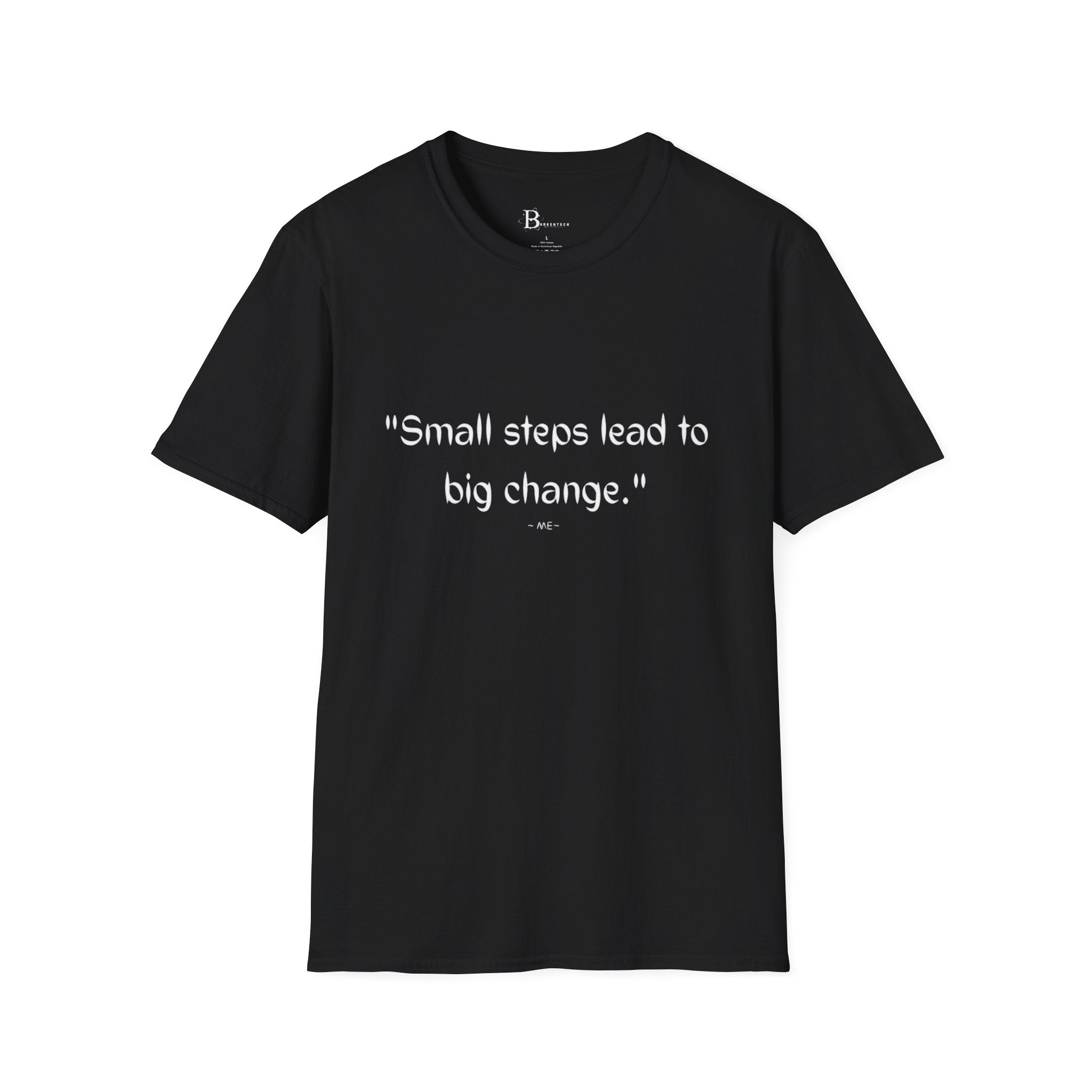 Small steps lead to big change:Unisex Softstyle T-Shirt